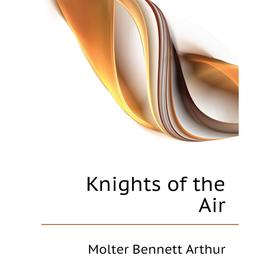 

Книга Knights of the Air