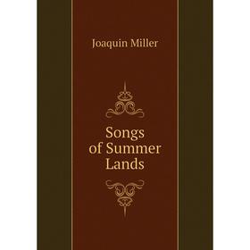 

Книга Songs of Summer Lands