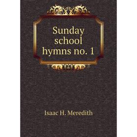 

Книга Sunday school hymns no. 1