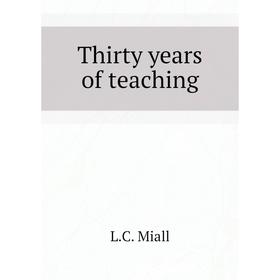 

Книга Thirty years of teaching