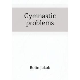 

Книга Gymnastic problems