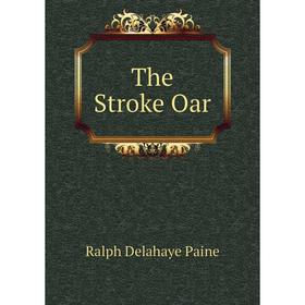 

Книга The Stroke Oar