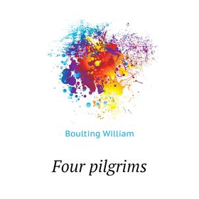 

Книга Four pilgrims
