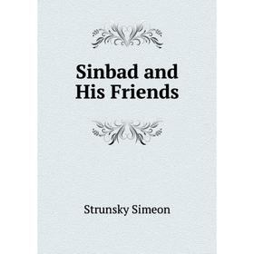 

Книга Sinbad and His Friends