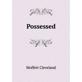 

Книга Possessed