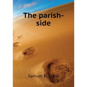 

Книга The parish-side
