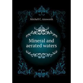 

Книга Mineral and aerated waters