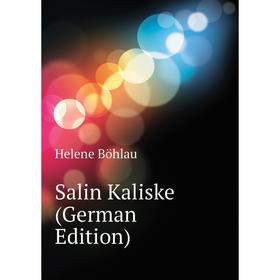 

Книга Salin Kaliske (German Edition)