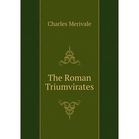 

Книга The Roman Triumvirates