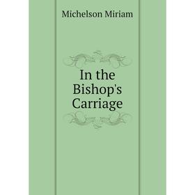 

Книга In the Bishop's Carriage
