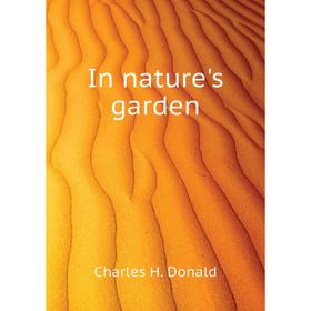 

Книга In nature's garden