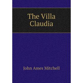 

Книга The Villa Claudia