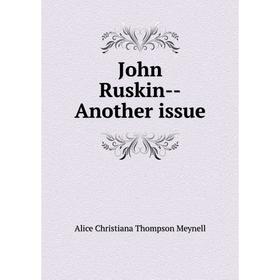 

Книга John Ruskin — Another issue