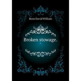 

Книга Broken stowage. '