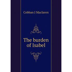 

Книга The burden of Isabel