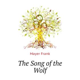 

Книга The Song of the Wolf