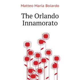

Книга The Orlando Innamorato