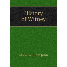 

Книга History of Witney