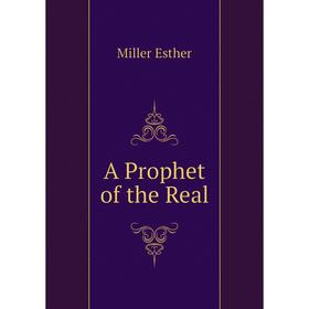

Книга A Prophet of the Real