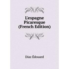 

Книга L'espagne Picaresque