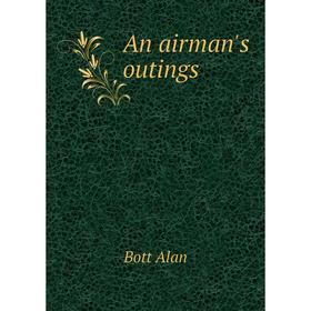 

Книга An airman's outings