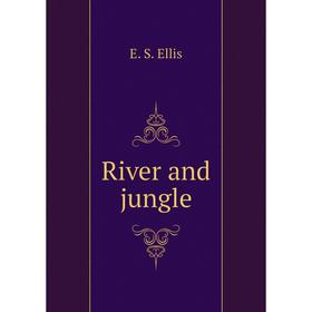 

Книга River and jungle