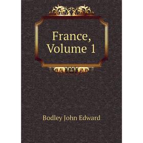 

Книга France, Volume 1