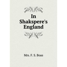 

Книга In Shakspere's England