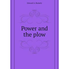 

Книга Power and the plow