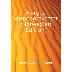 

Книга Norges Hymenomyceter (Norwegian Edition)