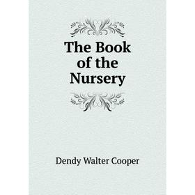 

Книга The Book of the Nursery