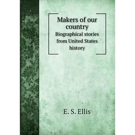 

Книга Makers of our country