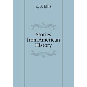 

Книга Stories from American History