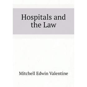 

Книга Hospitals and the Law