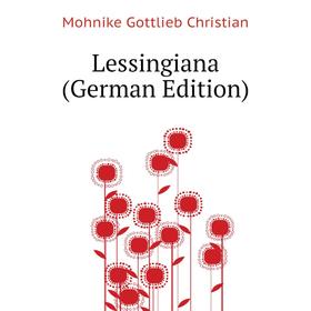 

Книга Lessingiana