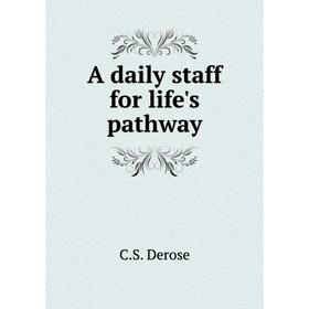 

Книга A daily staff for life's pathway