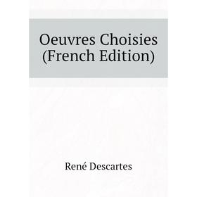 

Книга Oeuvres choisies