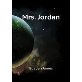 

Книга Mrs Jordan