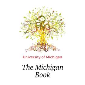 

Книга The Michigan Book
