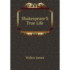 

Книга Shakespeare'S True Life