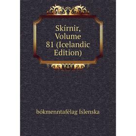 

Книга Skírnir, Volume 81 (Icelandic Edition). bókmenntafélag Íslenska