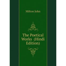 

Книга The Poetical Works (Hindi Edition)