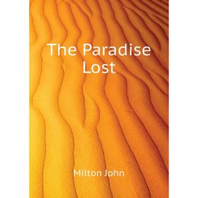 

Книга The Paradise Lost