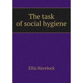 

Книга The task of social hygiene