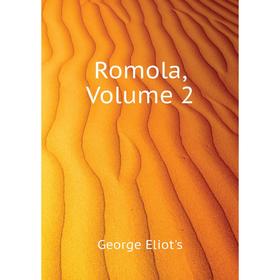 

Книга Romola, Volume 2