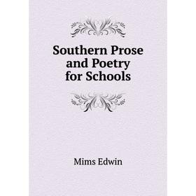 

Книга Southern Prose and Poetry for Schools