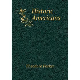 

Книга Historic Americans