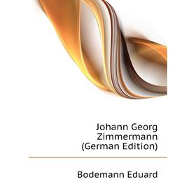 

Книга Johann Georg Zimmermann
