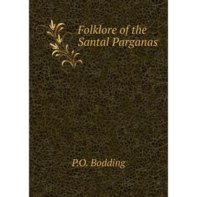 

Книга Folklore of the Santal Parganas