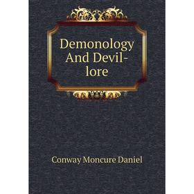 

Книга Demonology And Devil-lore